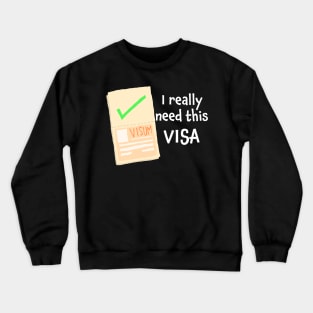 I really need this visa Crewneck Sweatshirt